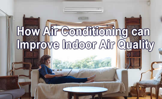 can air conditioning improve indoor air quality
